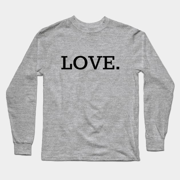 Love Long Sleeve T-Shirt by nyah14